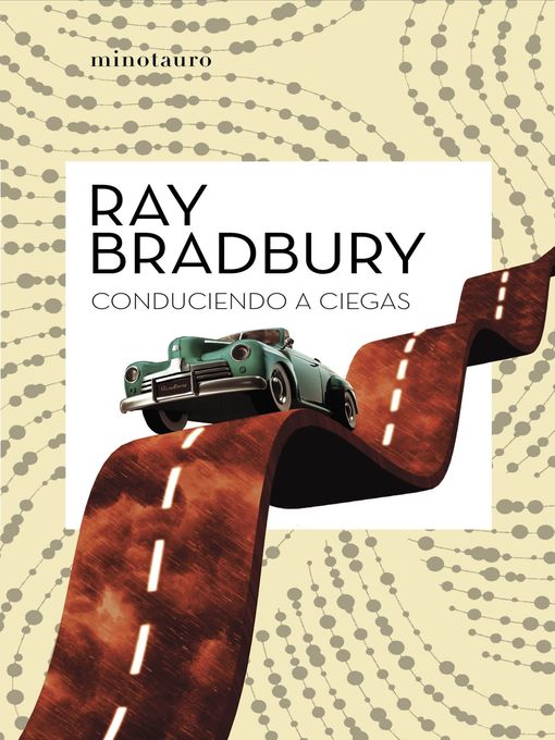 Detalles del título Conduciendo a ciegas de Ray Bradbury - Lista de espera